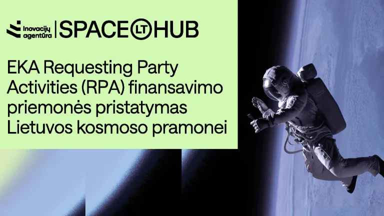 EKA Requesting Party Activities finansavimo priemon4s pristatymas Lietuvos kosmoso pramonei